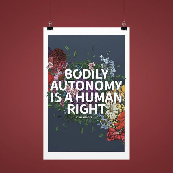 Bodily Autonomy Is A Human Right Poster -Pro-Choice Wall Art