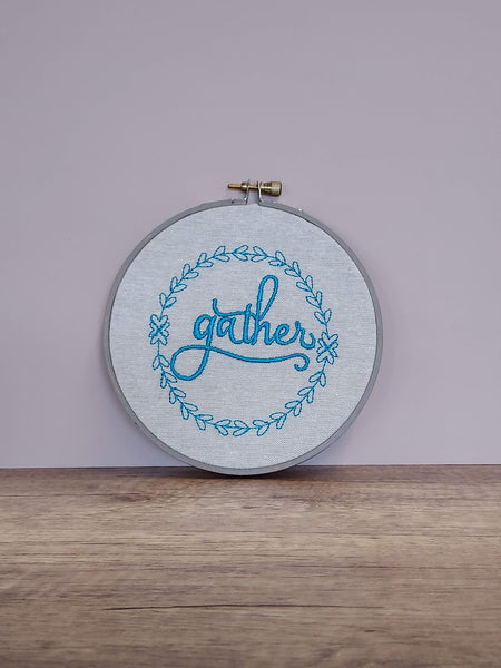 Gather Frame Gather Embroidered Hoop Art – frame of mind mt
