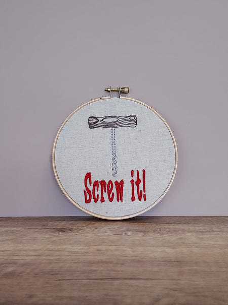 Screw It Embroidered Hoop Art