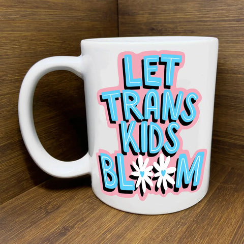 Let Trans Kids Bloom Mug