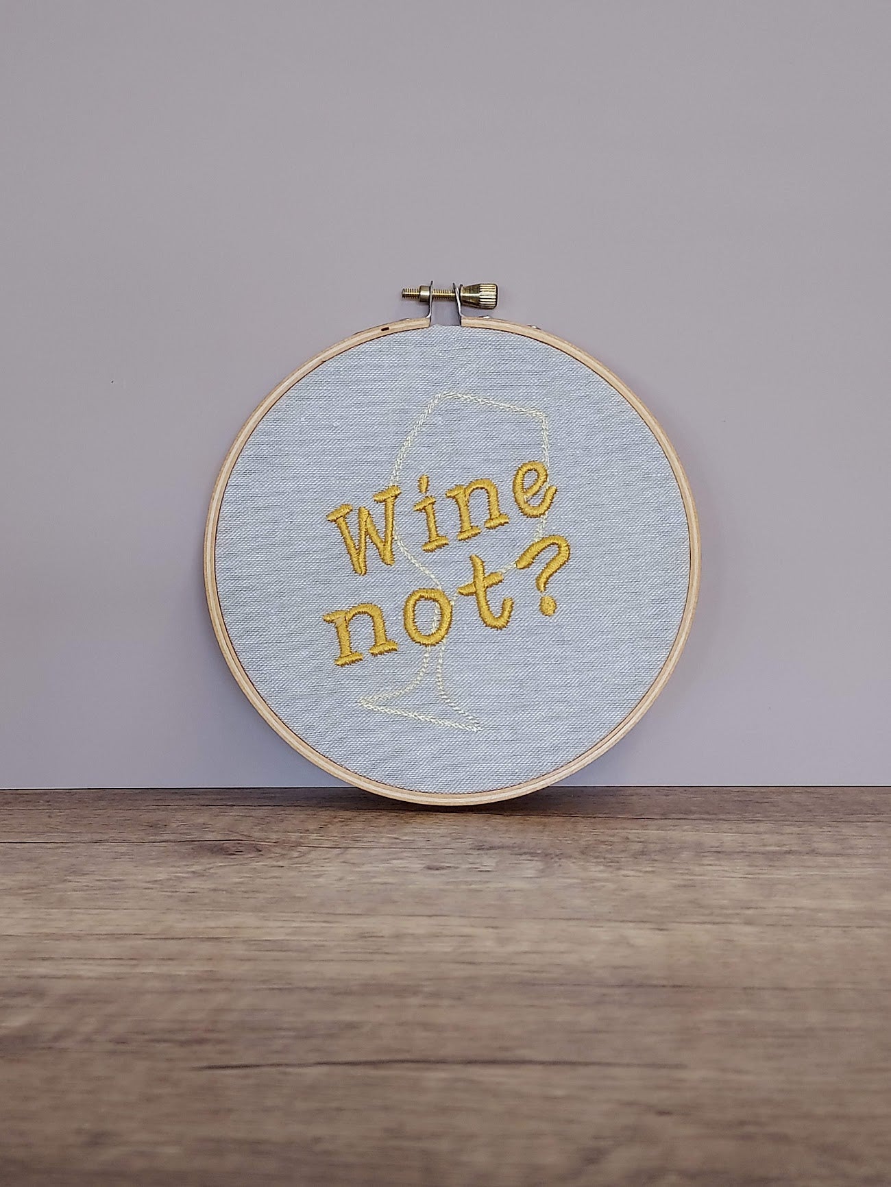 Wine Not Embroidered Hoop Art