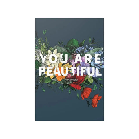 You Are Beautiful - 12x18 Floral Wall Art Poster